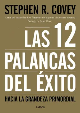 LAS 12 PALANCAS DEL ÉXITO LAS 12 PALANCAS DEL ÉXITO