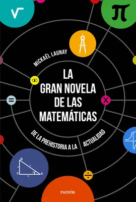LA GRAN NOVELA DE LAS MATEMATICAS LA GRAN NOVELA DE LAS MATEMATICAS