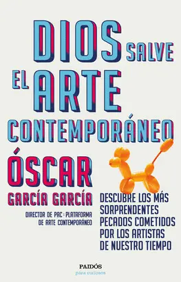 DIOS SALVE EL ARTE CONTEMPORANEO DIOS SALVE EL ARTE CONTEMPORANEO