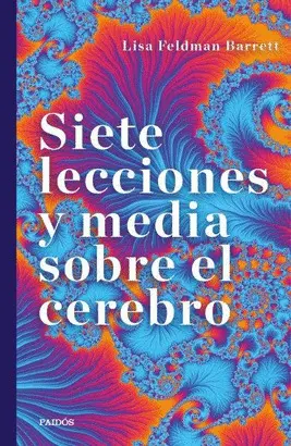 SIETE LECCIONES Y MEDIA SOBRE EL CEREBRO SIETE LECCIONES Y MEDIA SOBRE EL CEREBRO