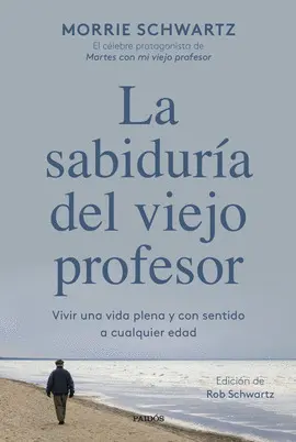 LA SABIDURÍA DEL VIEJO PROFESOR LA SABIDURÍA DEL VIEJO PROFESOR
