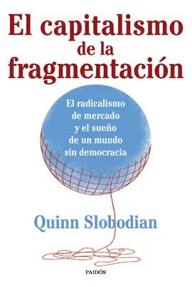EL CAPITALISMO DE LA FRAGMENTACIÓN EL CAPITALISMO DE LA FRAGMENTACIÓN