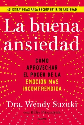 BUENA ANSIEDAD, LA BUENA ANSIEDAD, LA
