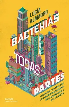 BACTERIAS POR TODAS PARTES BACTERIAS POR TODAS PARTES