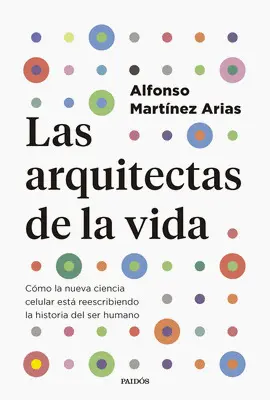ARQUITECTAS DE LA VIDA, LAS ARQUITECTAS DE LA VIDA, LAS