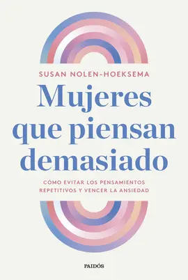 MUJERES QUE PIENSAN DEMASIADO MUJERES QUE PIENSAN DEMASIADO