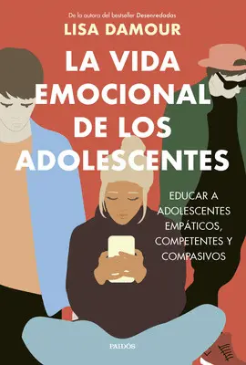 LA VIDA EMOCIONAL DE LOS ADOLESCENTES LA VIDA EMOCIONAL DE LOS ADOLESCENTES
