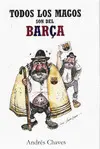 TODOS LOS MAGOS SON DEL BARCA            BARÇA