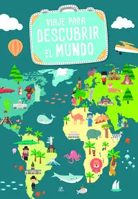 VIAJE PARA DESCUBRIR EL MUNDO VIAJE PARA DESCUBRIR EL MUNDO