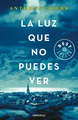 LA LUZ QUE NO PUEDES VER LA LUZ QUE NO PUEDES VER