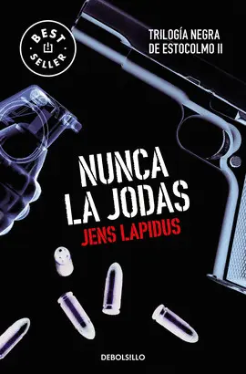 Nunca la Jodas (Trilogía Negra de Estocolmo 2)