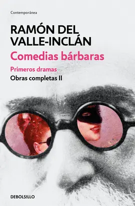 TEATRO POÉTICO Y SIMBOLISTA. COMEDIAS BÁRBARAS