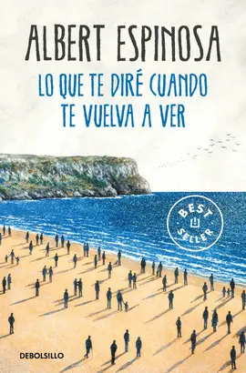 LO QUE TE DIRÉ CUANDO TE VUELVA A VER