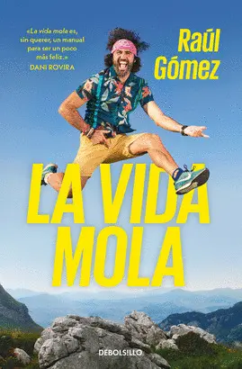 LA VIDA MOLA LA VIDA MOLA