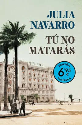 TÚ NO MATARÁS (CAMPAÑA VERANO -EDICIÓN LIMITADA A PRECIO ESPECIAL