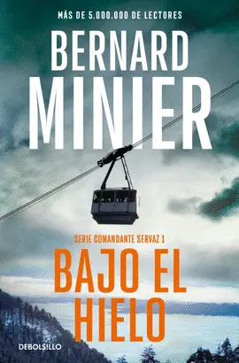 BAJO EL HIELO (COMANDANTE SERVAZ 1) BAJO EL HIELO (COMANDANTE SERVAZ 1)