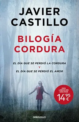 BILOGÍA CORDURA (EL DÍA QUE SE PERDIÓ LA CORDURA  EL DÍA QUE SE PERDIÓ EL AMOR)