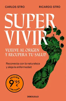 SUPERVIVIR. VUELVE AL ORIGEN Y RECUPERA TU SALUD (EDICIÓN LIMITADA)