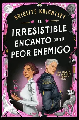 El Irresistible Encanto de tu Peor Enemigo
