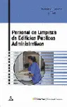 PERSONAL DE LIMPIEZA DE EDIFICIOS PUBLICOS ADMINISTRATIVOS. TEMARIO GENERAL Y TE PERSONAL DE LIMPIEZA DE EDIFICIOS PUBLICOS ADMINISTRATIVOS. TEMARIO GENERAL Y TE