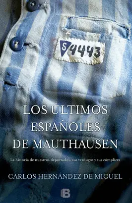 ÚLTIMOS ESPAÑOLES DE MAUTHAUSEN, LOS