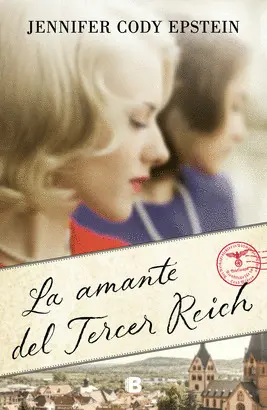 LA AMANTE DEL TERCER REICH LA AMANTE DEL TERCER REICH