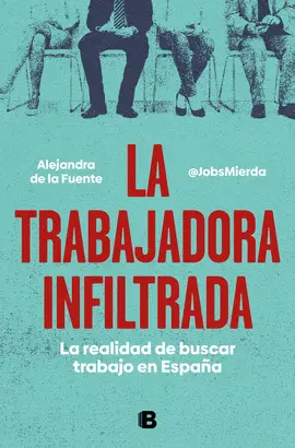 LA TRABAJADORA INFILTRADA LA TRABAJADORA INFILTRADA