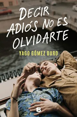 DECIR ADIÓS NO ES OLVIDARTE