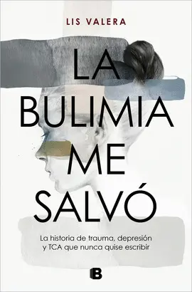 LA BULIMIA ME SALVÓ