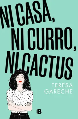 NI CASA, NI CURRO, NI CACTUS NI CASA, NI CURRO, NI CACTUS