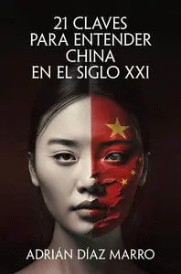 21 CLAVES PARA ENTENDER CHINA EN EL SIGL