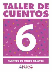 6 TALLER DE CUENTOS -CUENTOS DE OTROS TIEMPOS