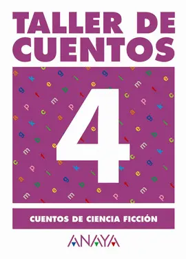 4 TALLER DE CUENTOS - CUENTOS CIENCIA FICCION