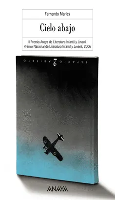 CIELO ABAJO - II PREMIO ANAYA JUVENIL 2005