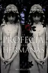 PROFECIA DE LAS HERMANAS, LA