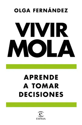 APRENDE A TOMAR DECISIONES. VIVIR MOLA APRENDE A TOMAR DECISIONES. VIVIR MOLA