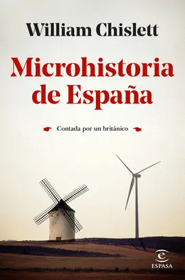 MICROHISTORIA DE ESPAÑA. CONTADA POR UN BRITÁNICO.