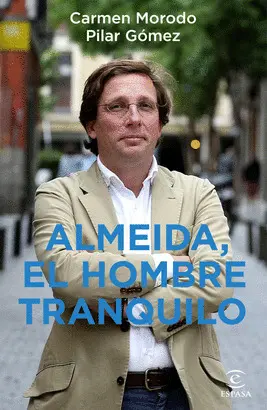 ALMEIDA, EL HOMBRE TRANQUILO ALMEIDA, EL HOMBRE TRANQUILO
