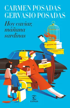 HOY CAVIAR, MAÑANA SARDINAS HOY CAVIAR, MAÑANA SARDINAS