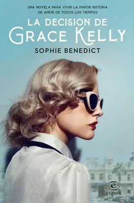 LA DECISIÓN DE GRACE KELLY LA DECISIÓN DE GRACE KELLY