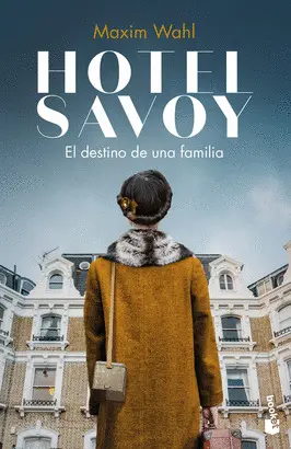 HOTEL SAVOY. EL DESTINO DE UNA FAMILIA