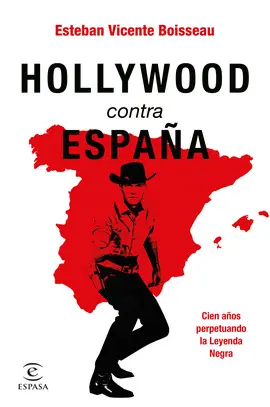 HOLLYWOOD CONTRA ESPAÑA HOLLYWOOD CONTRA ESPAÑA