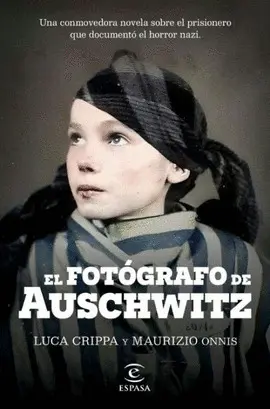 EL FOTÓGRAFO DE AUSCHWITZ EL FOTÓGRAFO DE AUSCHWITZ