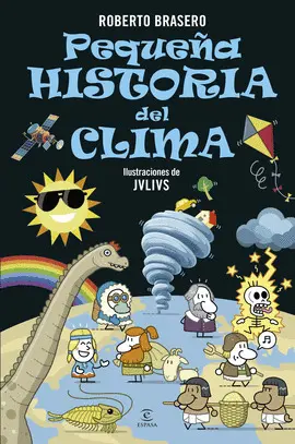 PEQUEÑA HISTORIA DEL CLIMA PEQUEÑA HISTORIA DEL CLIMA