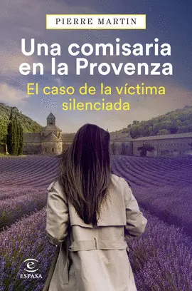 UNA COMISARIA EN LA PROVENZA. EL CASO DE LA VICTIMA SILENCIADA