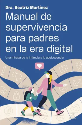 Manual de Supervivencia para Padres en la Era Digital