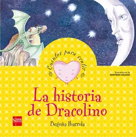 LA HISTORIA DE DRACOLINO. CUENTOS PARA SENTIR