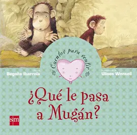 QUE LE PASA A MUGAN ? - CUENTOS PARA SENTIR