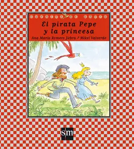 EL PIRATA PEPE Y LA PRINCESA   MAYUSCULA
