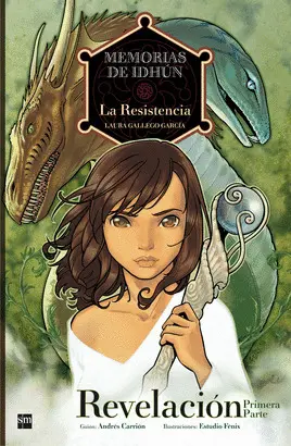 MEMORIAS DE IDHUN 3. LA RESISTENCIA-REVELACION. 1ªPARTE